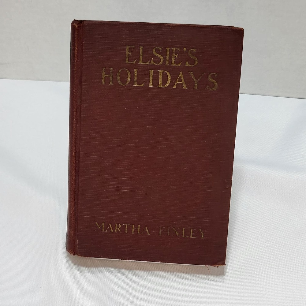 Elsie's Holidays at‎ Roselands Martha Finley Vintage 1898 Hardcover Book